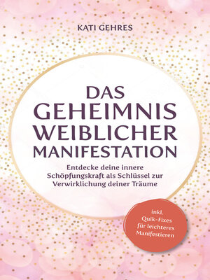 cover image of Das Geheimnis weiblicher Manifestation